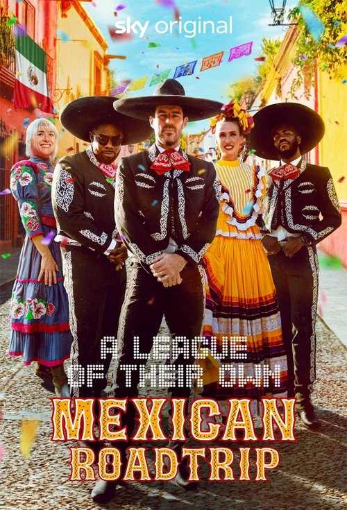 A League of Their Own: Mexican Road Trip poster