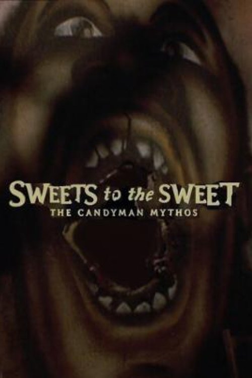 Movie poster for Sweets to the Sweet: The 'Candyman' Mythos (2004)