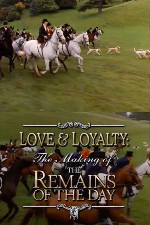 Movie poster for Love & Loyalty: The Making of 'The Remains of the Day' (2001)
