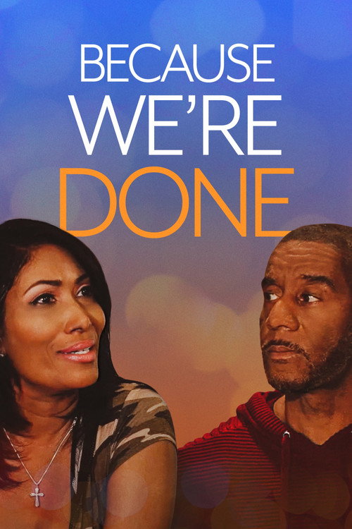 Movie poster for Because We're Done (2022)