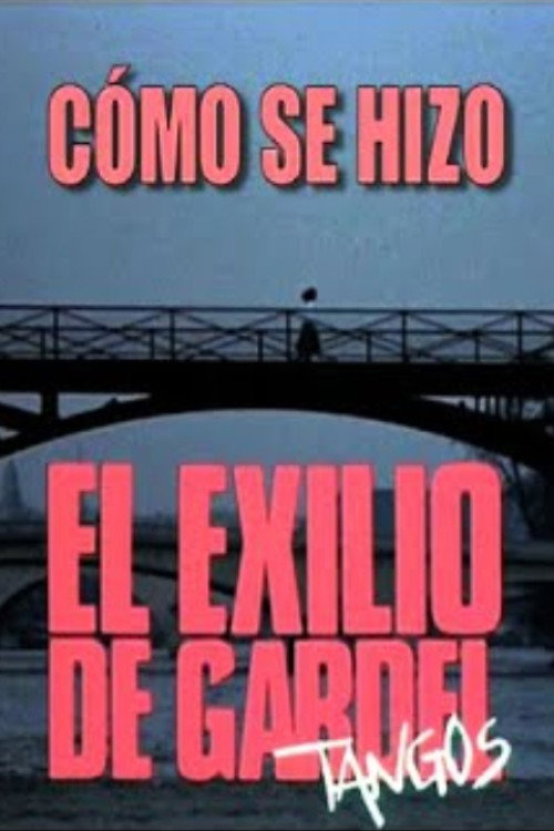 Movie poster for Cómo se hizo "El exilio de Gardel" (2010)