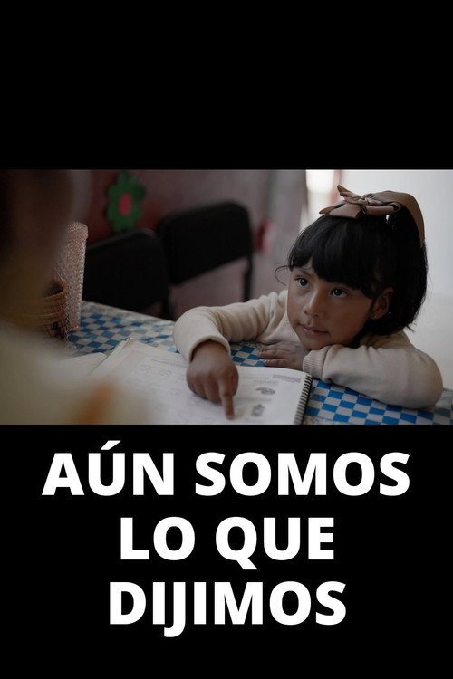 Movie poster for Aún somos lo que dijimos (2025)