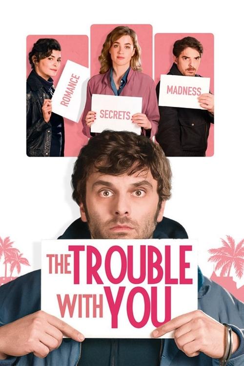 Movie poster for The Trouble with You (2018)
