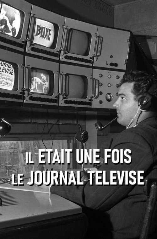Movie poster for Il était une fois le journal télévisé (2019)