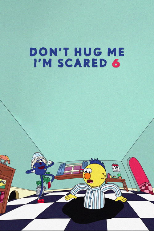 Movie poster for Don't Hug Me I'm Scared 6 (2016)