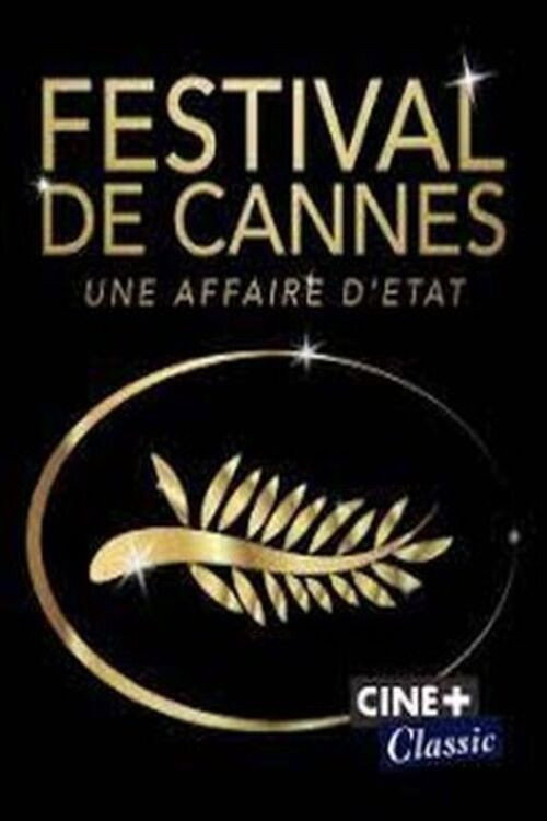 Movie poster for Le Festival de Cannes : une affaire d'État(s) (2021)
