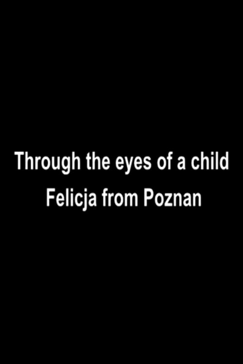 Movie poster for Oczami dziecka – Felicja z Poznania (2012)