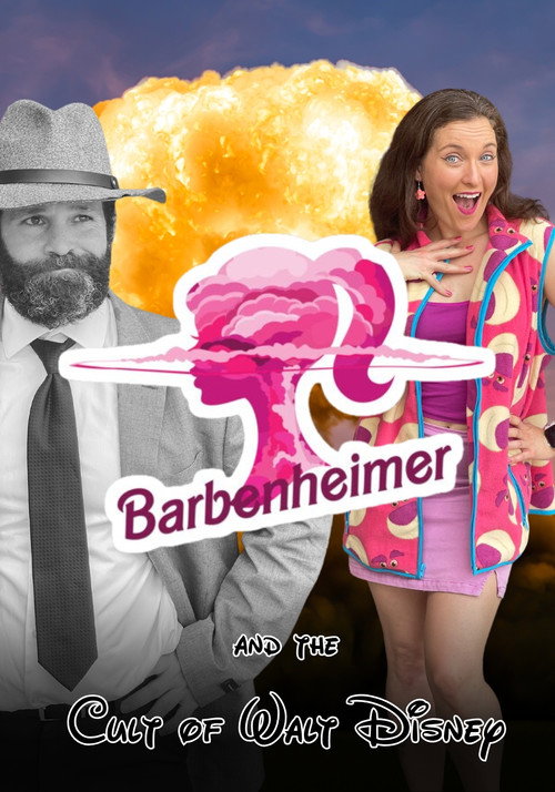 Movie poster for Barbenheimer and the Cult of Walt Disney (2024)