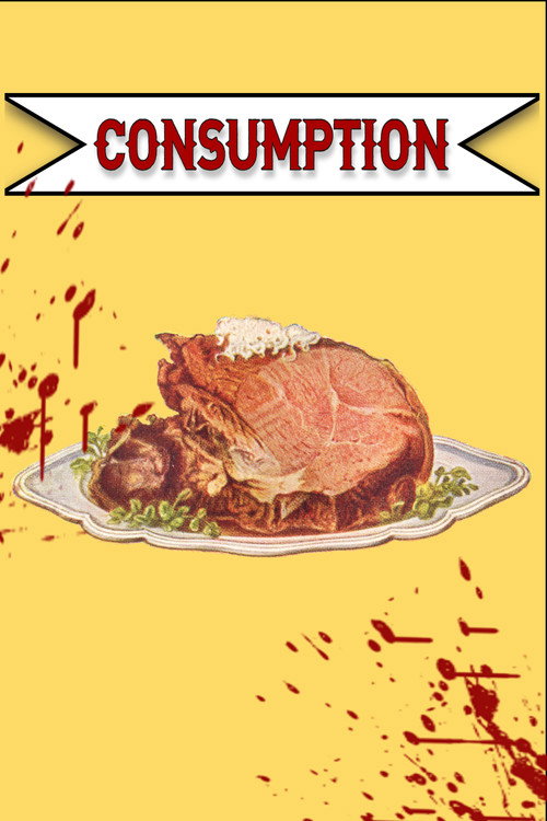 Movie poster for Consumption (2022)