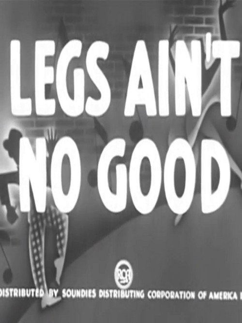 Movie poster for Legs Ain't No Good (1942)