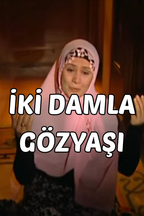 Movie poster for Abdülfettah-ı Akri Hazretleri - İki Damla Göz Yaşı (2005)