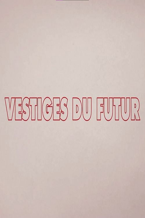Movie poster for Remains of the Future (2022)