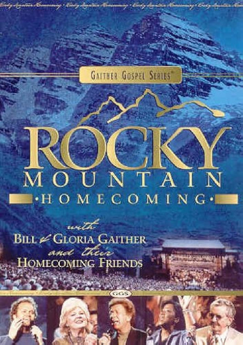 Movie poster for Gaither Gospel Series Rocky Mountain Homecoming (2003)