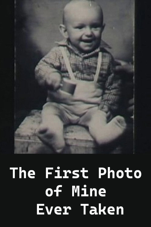 Movie poster for The First Photo of Mine Ever Taken (1972)