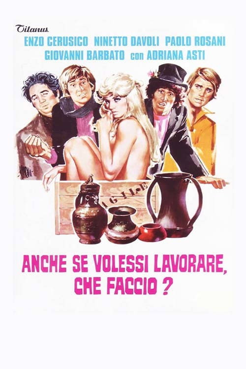 Movie poster for Even If I Wanted to Work, What Do I Do? (1972)