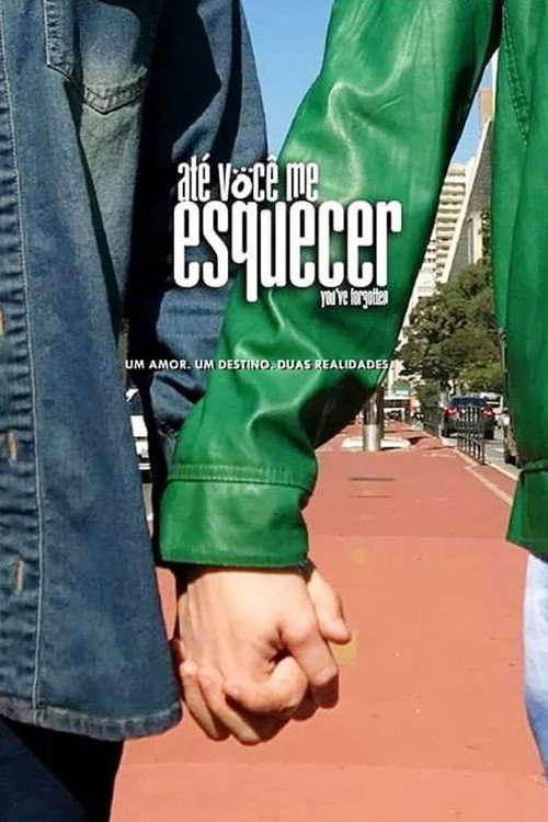 Series poster for Ate você me Esquecer (2017)