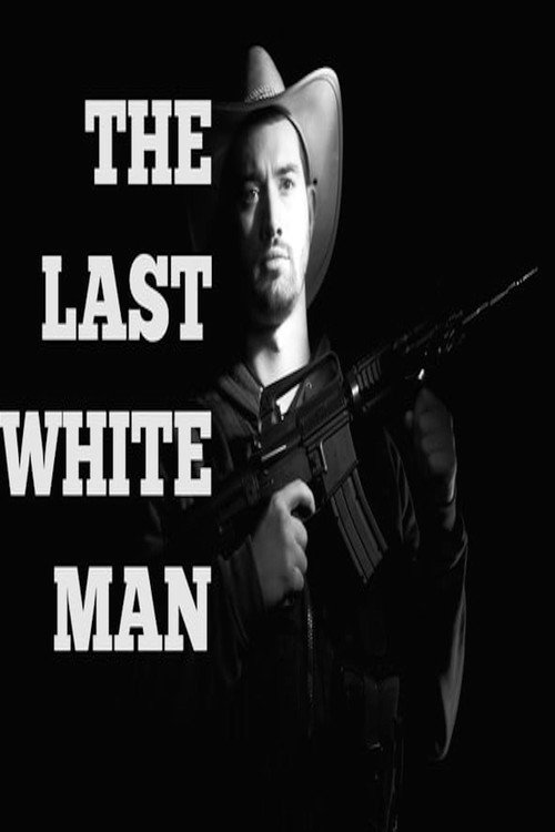 Movie poster for The Last White Man (2018)
