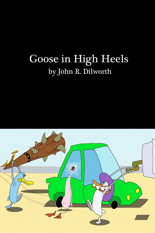 Movie poster for Goose in High Heels (2017)