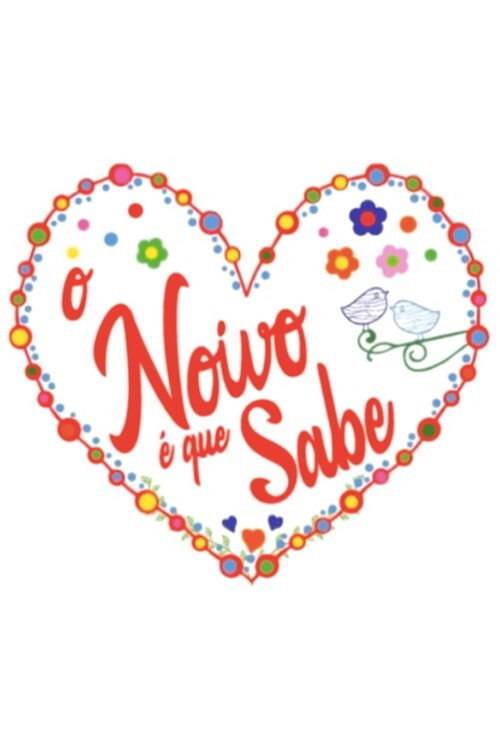 O Noivo É Que Sabe poster