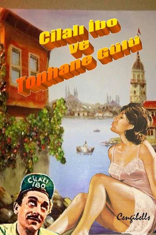 Movie poster for Cilalı İbo Ve Tophane Gülü (1960)