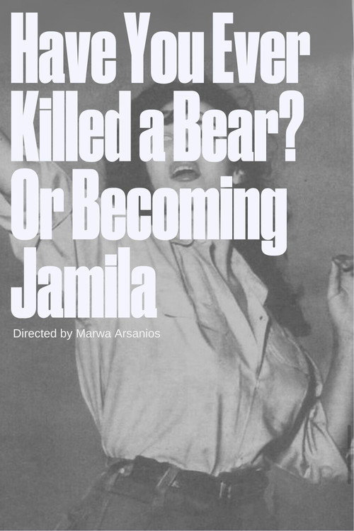Movie poster for Have you ever killed a bear - or Becoming Jamila (2015)