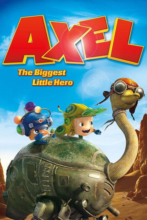 Movie poster for Axel: The Biggest Little Hero (2013)
