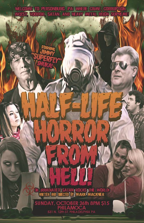 Movie poster for The Half-Life Horror from Hell or: Irradiated Satan Rocks the World! (2014)
