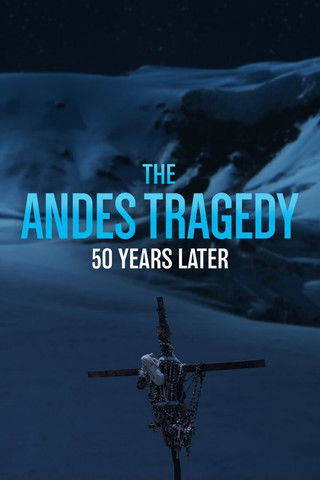 Movie poster for The Andes Tragedy: 50 Years Later (2022)