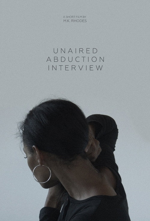 Movie poster for Unaired Abduction Interview (2019)