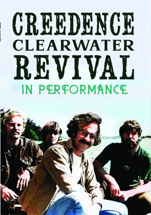 Movie poster for Creedence Clearwater Revival: In Performance (2006)