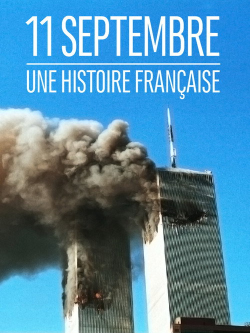 Movie poster for 11 septembre : une histoire française (2021)