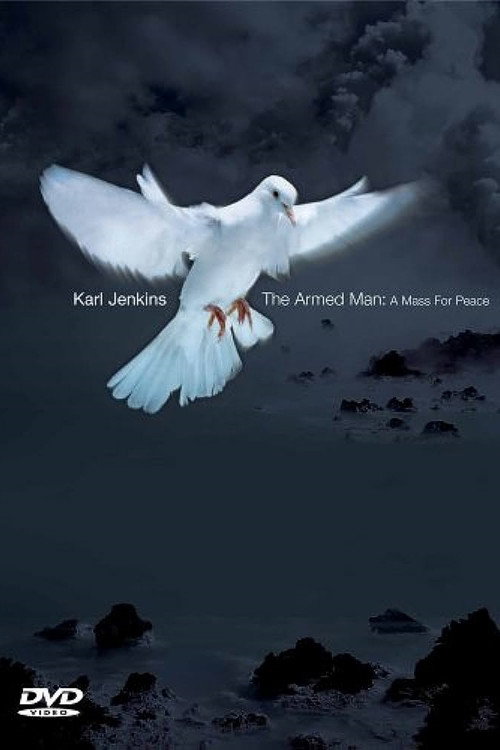 Movie poster for Karl Jenkins - The Armed Man: A Mass For Peace (2005)
