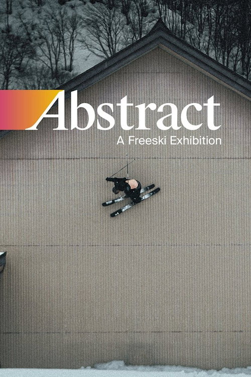 Movie poster for Abstract: A Freeski Exhibition