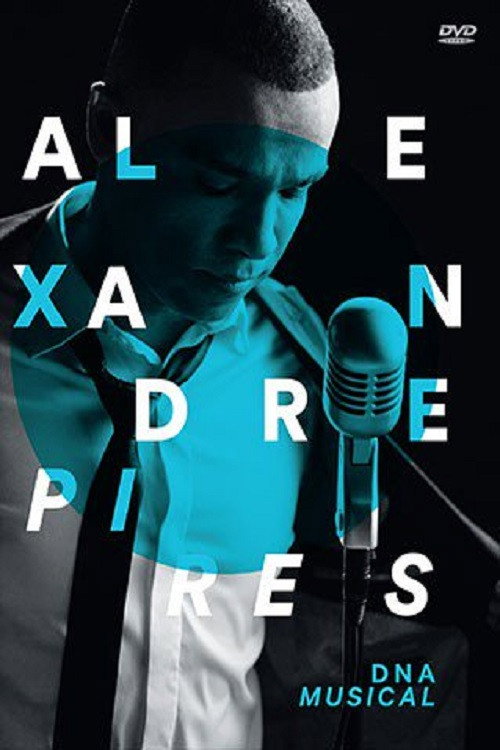Movie poster for Alexandre Pires - DNA Musical (2017)