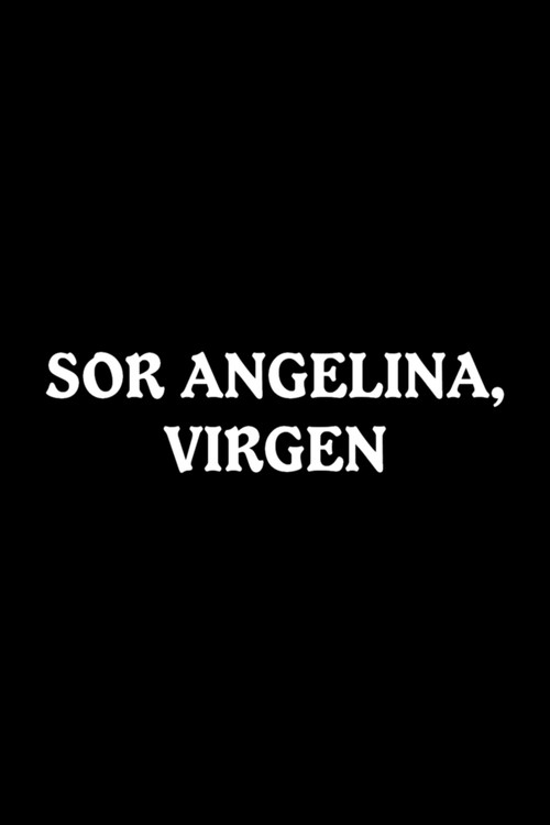 Movie poster for Sor Angelina, virgen (1962)