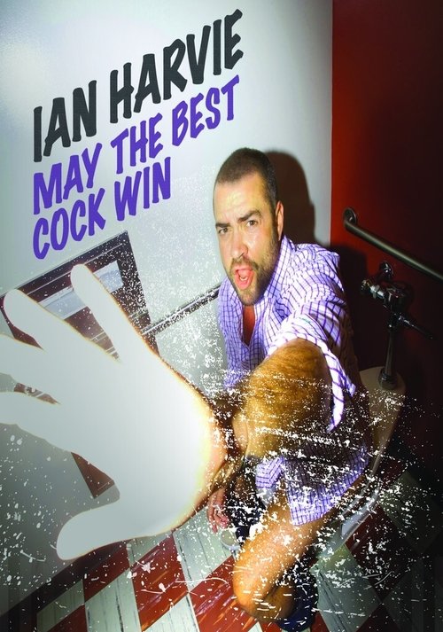 Movie poster for Ian Harvie: May the Best Cock Win (2016)