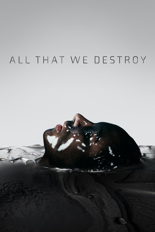 Movie poster for All That We Destroy (2019)