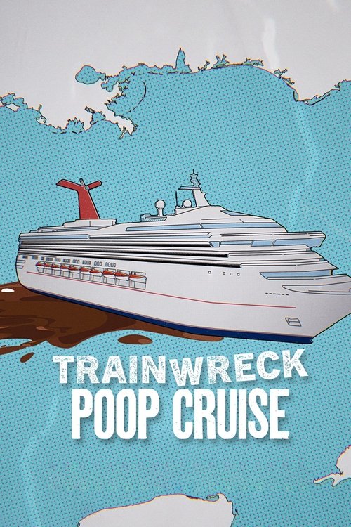 Movie poster for Trainwreck: Poop Cruise (2025)