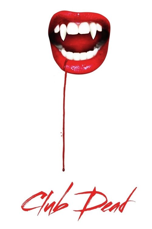 Movie poster for Club Dead (2015)
