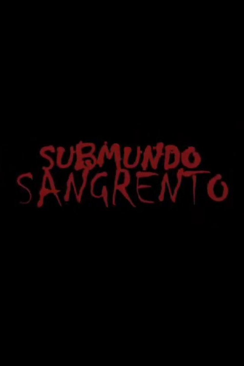 Movie poster for Submundo Sangrento (2008)
