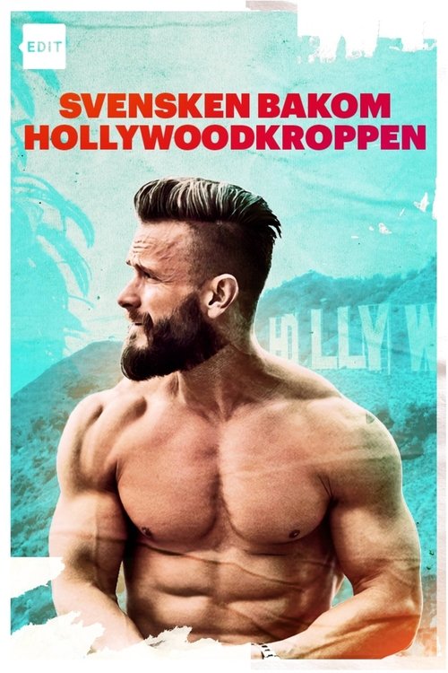 Movie poster for Svensken bakom Hollywoodkroppen (2023)