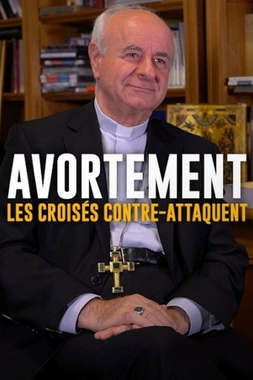 Movie poster for Avortement, les croisés contre-attaquent (2018)
