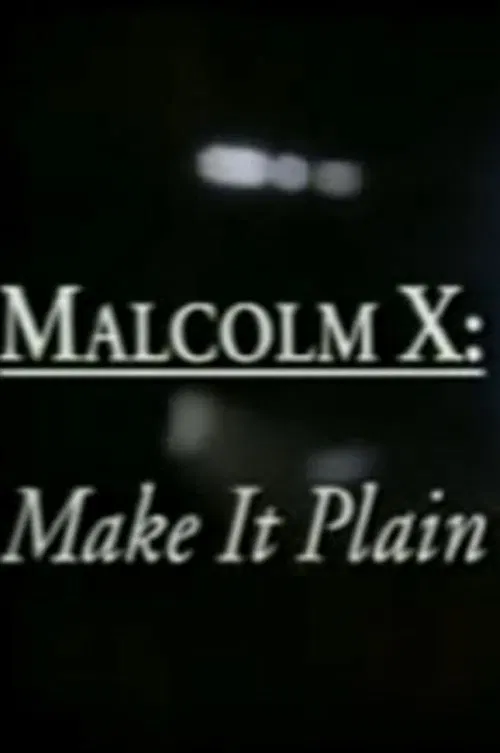 Movie poster for Malcolm X: Make It Plain (1994)