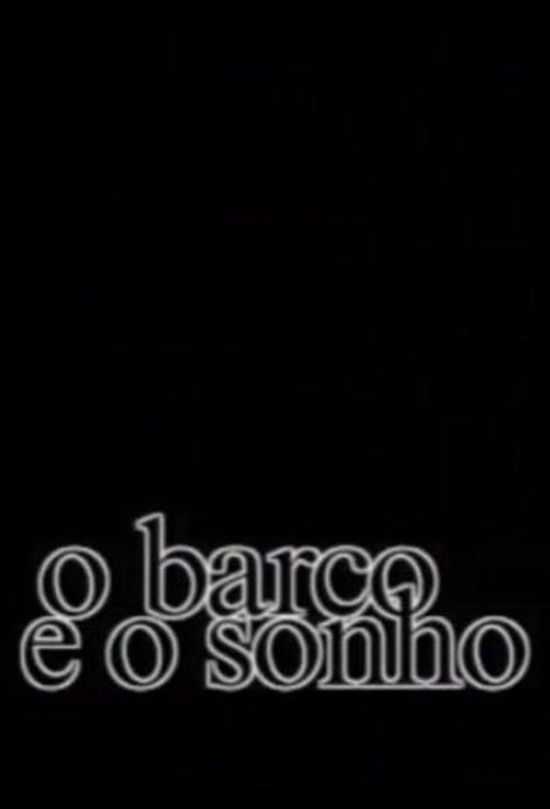 O Barco e o Sonho poster