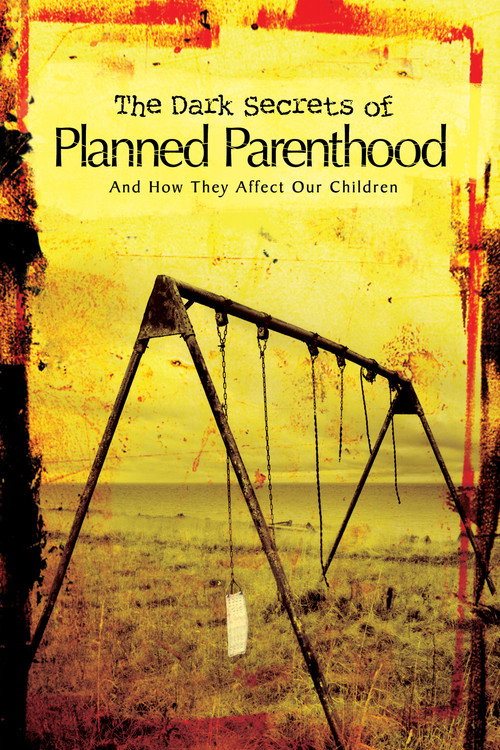 Movie poster for The Dark Secrets of Planned Parenthood (2010)