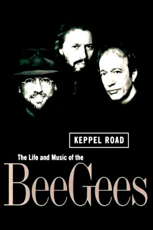 Movie poster for Keppel Road: The Life and Music of the Bee Gees (1997)
