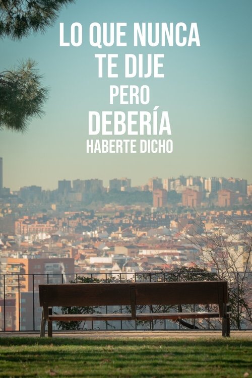 Movie poster for Lo que nunca te dije pero debería haberte dicho (2022)