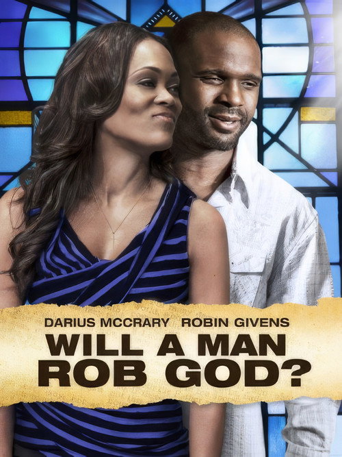 Movie poster for Will a Man Rob God? (2013)