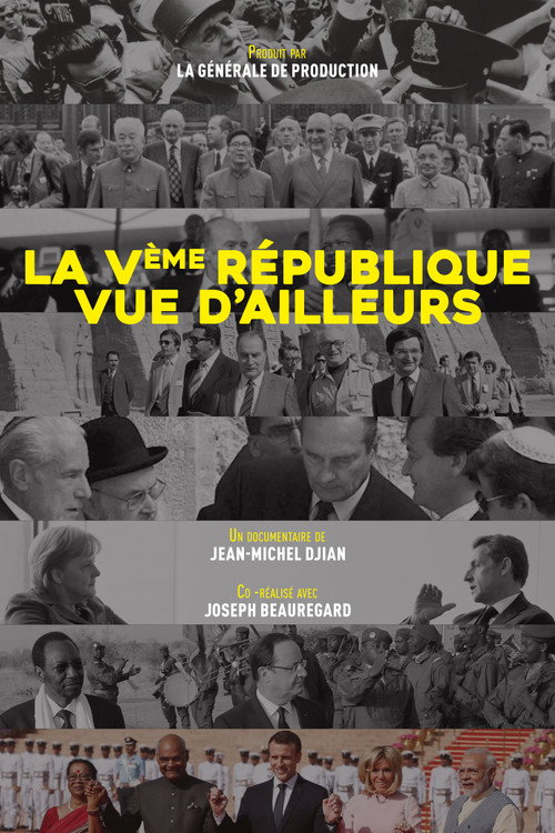 Movie poster for La Ve République vue d'ailleurs : Du général de Gaulle à Emmanuel Macron (2018)