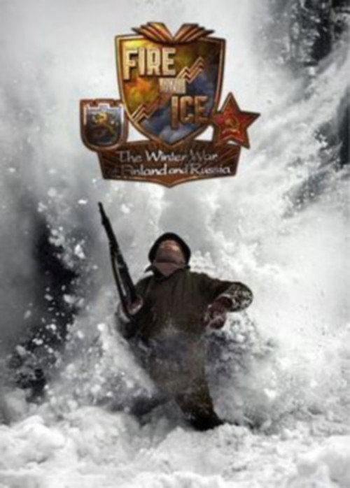 Movie poster for Fire and Ice: The Winter War of Finland and Russia (2006)